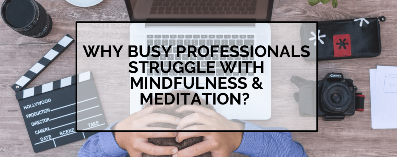20 Meditation Tips for Busy Professionals